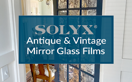 INTRODUCING NEW SOLYX ANTIQUE AND VINTAGE MIRROR FILMS Thumbnail